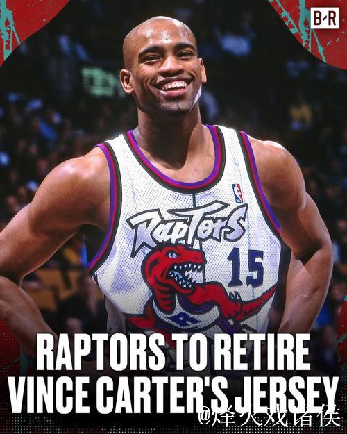 猛龙将退役卡特15号球衣 队史首个被退役号码 猛龙将退役卡特15号球衣 队史首个被退役号码